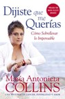 Dijiste Que Me Querias - Maria Antonieta Collins - 9780060884710