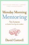 Monday Morning Mentoring - David Cottrell - 9780060888220