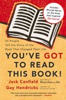 You've GOT to Read This Book! - Jack Canfield ; Gay Hendricks - 9780060891756