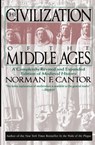 Civilization of the Middle Ages - Norman F. Cantor - 9780060925536