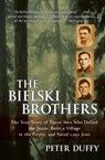 The Bielski Brothers - Peter Duffy - 9780060935535