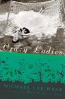 Crazy Ladies - Michael Lee West - 9780060977740