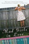 Mad Girls in Love - Michael Lee West - 9780060985066