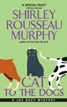 Cat to the Dogs: A Joe Grey Mystery - Shirley Rousseau Murphy - 9780061059889