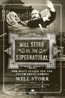 Will Storr vs. the Supernatural: One Man's Search for the Truth about Ghosts - Will Storr - 9780061132193