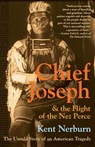 Chief Joseph And The Flight Of The Nez Perce - Kent Nerburn - 9780061136085