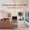 25 Apartments and Lofts Under 2500 Square Feet - TRULOVE,  James Grayson - 9780061149894