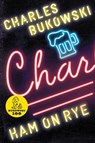 Ham on Rye - Charles Bukowski - 9780061177583
