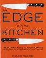 Edge in the Kitchen, An - Chad Ward - 9780061188480