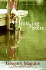 Missing Sisters - Gregory Maguire - 9780061232039