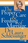 The Proper Care And Feeding of Marriage Large Print - Laura Schlessinger - 9780061233128