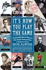 It's How You Play the Game - Brian Kilmeade - 9780061246326