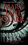 Dying for Mercy - Mary Jane Clark - 9780061286124