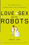 Love and Sex with Robots - David Levy - 9780061359804