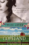 Twice Loved - Lori Copeland - 9780061364914