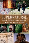 The "Supernatural" Book of Monsters, Spirits, Demons, and Ghouls - Alex Irvine - 9780061367038