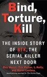 Bind, Torture, Kill - Roy Wenzl ; Tim Potter ; Hurst Laviana ; L. Kelly - 9780061373954