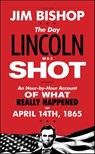 The Day Lincoln Was Shot - Jim Bishop - 9780061374876