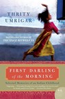 First Darling of the Morning - Thrity Umrigar - 9780061451614