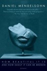 How Beautiful It Is And How Easily It Can Be Broken - Daniel Mendelsohn - 9780061456442