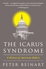 The Icarus Syndrome - Peter Beinart - 9780061456473