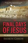 The Final Days of Jesus - Shimon Gibson - 9780061458491