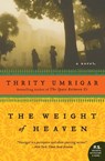 The Weight of Heaven - Thrity Umrigar - 9780061472558