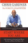 Start Where You Are - Chris Gardner ; Mim E Rivas - 9780061537127