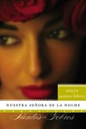 Nuestra Senora de la Noche - Mayra Santos-Febres - 9780061626739