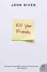 Kill Your Friends - John Niven - 9780061690617