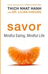 Savor - Thich Nhat Hanh ; Lilian Cheung - 9780061697708