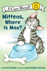 Mittens, Where Is Max? - Lola M. Schaefer - 9780061702266