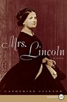 Mrs. Lincoln: A Life - Catherine Clinton - 9780061719745