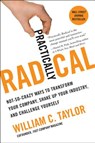 Practically Radical - William C. Taylor - 9780061734687