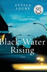 Black Water Rising - Attica Locke - 9780061735851