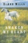 Awaken My Heart - DiAnn Mills - 9780061738456