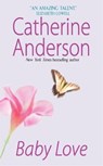 Baby Love - Catherine Anderson - 9780061738524