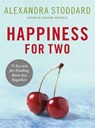 Happiness for Two - Alexandra Stoddard - 9780061744877