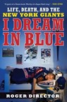 I Dream in Blue - Roger Director - 9780061745775