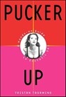 Pucker Up - Tristan Taormino - 9780061750557
