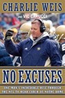 No Excuses - Charlie Weis ; Vic Carucci - 9780061750830
