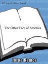 The Other Face of America - Jorge Ramos - 9780061751455
