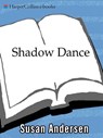 Shadow Dance - Susan Andersen - 9780061751608
