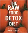 The Raw Food Detox Diet - Natalia Rose - 9780061751875