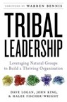 Tribal Leadership - Dave Logan ; John King ; Halee Fischer-Wright - 9780061754722