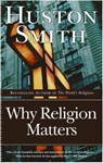 Why Religion Matters - Huston Smith - 9780061756245