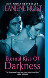 Eternal Kiss of Darkness - Jeaniene Frost - 9780061783166