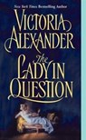 The Lady in Question - Victoria Alexander - 9780061796722