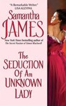 The Seduction of an Unknown Lady - Samantha James - 9780061803178