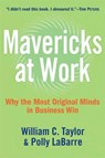 Mavericks at Work - William C. Taylor ; Polly G. LaBarre - 9780061842573